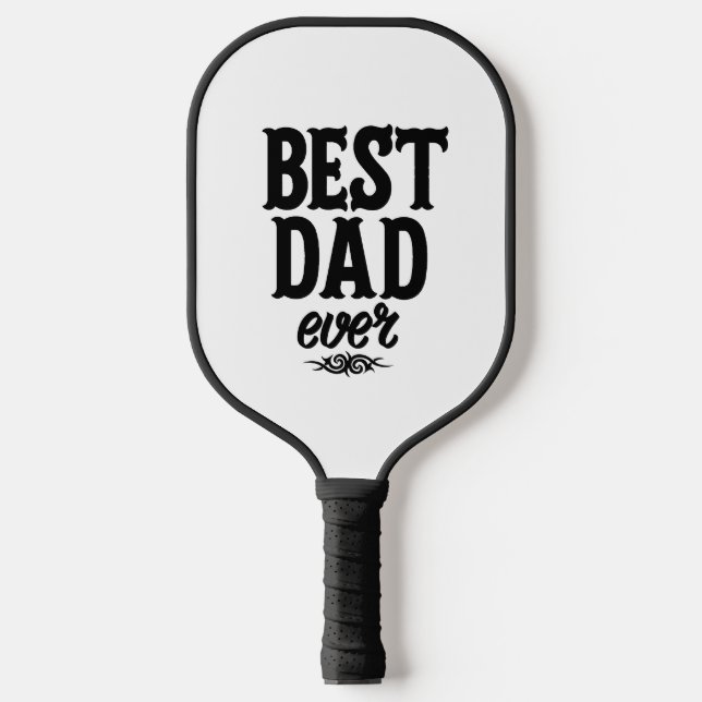 Best Dad Ever Mug Pickleball Paddle (Front)
