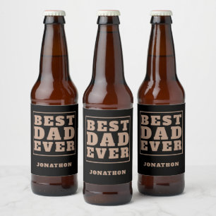 Best Dad Ever Name Typography Black Beer Bottle Label