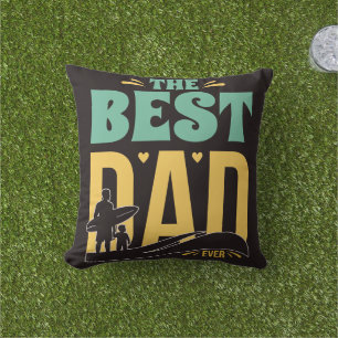 Best Dad Ever Outdoor Pillow