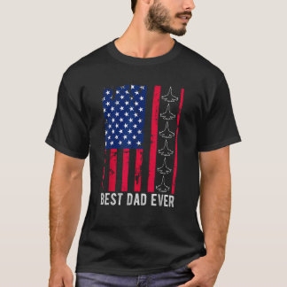 BEST DAD EVER Patriotic Father s Day T-Shirt