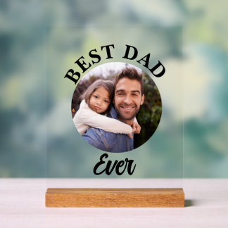 Best Dad Ever Personalized Photo Template Acrylic Sign