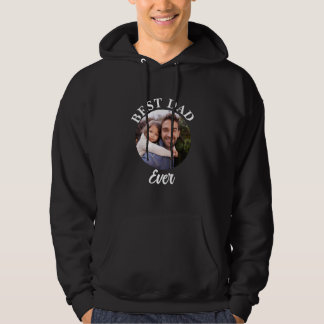 Best Dad Ever Personalized Photo Template Hoodie