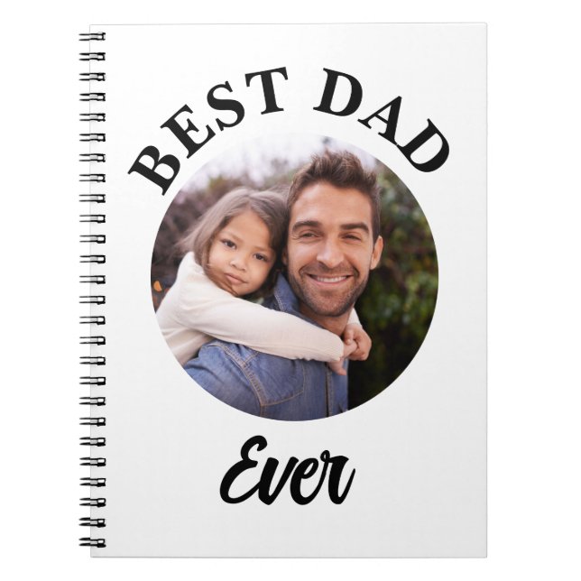 Best Dad Ever Personalized Photo Template Notebook (Front)