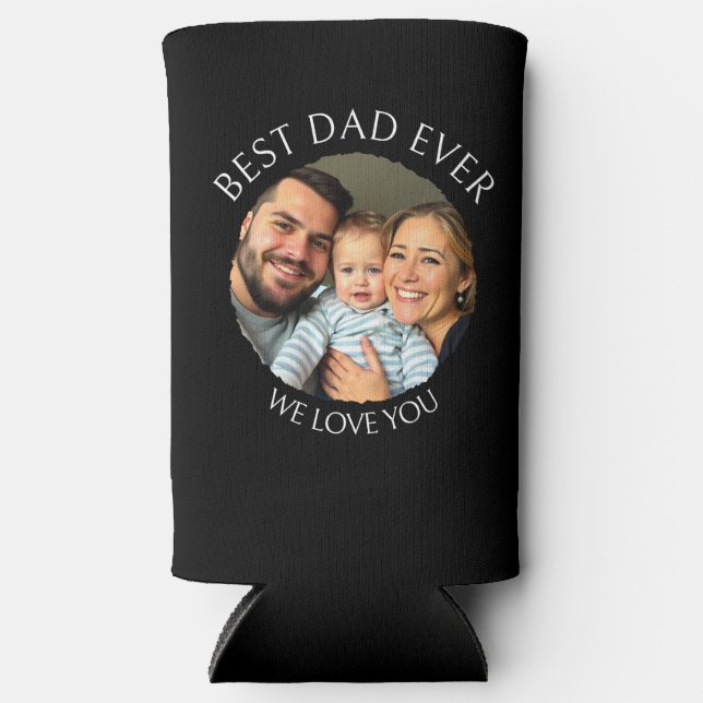 Best Dad Ever | Photo Template Personalized Seltzer Can Cooler (Front)