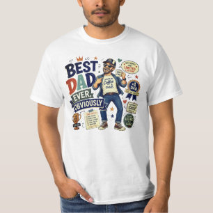 Best Dad Ever- Pick your size  T-Shirt