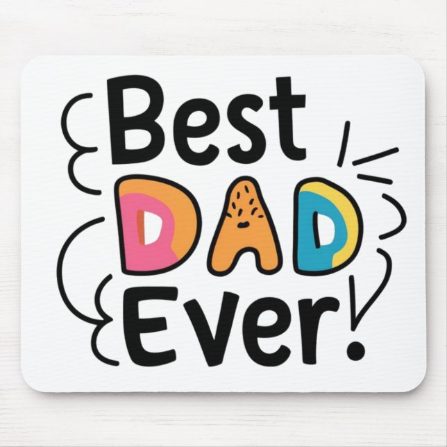 Best dad ever present. Father´s Day Mouse Pad (Front)