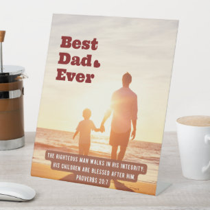 Best Dad Ever Proverbs 20:7 Christian Bible Verse Pedestal Sign