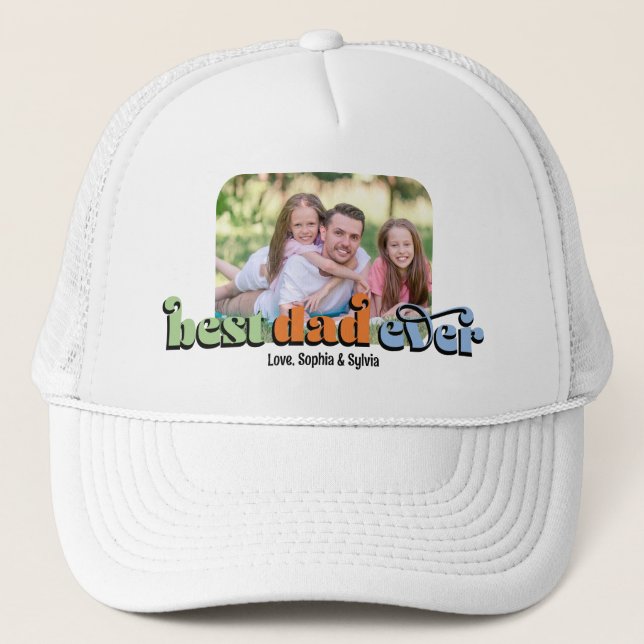 Best Dad Ever Retro Text Photo Trucker Hat (Front)