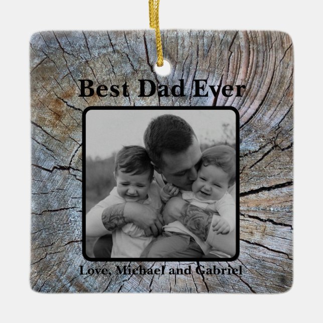 Best Dad Ever Rustic distressed Tree bark pattern  Ceramic Ornament (Front)