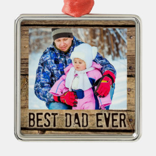 Best Dad Ever, Rustic Wood Metal Ornament