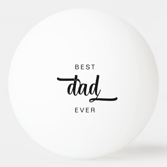 Best Dad Ever Script Ping Pong Ball (Front)