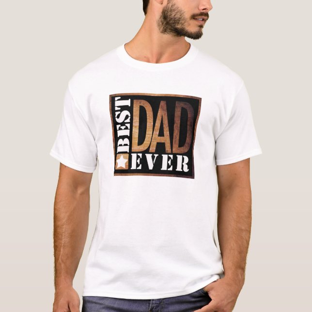 Best Dad Ever Shirt (Front)