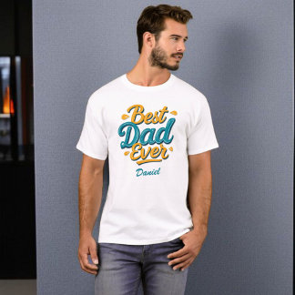 Best Dad Ever | Stylish Personalized Father's Day T-Shirt