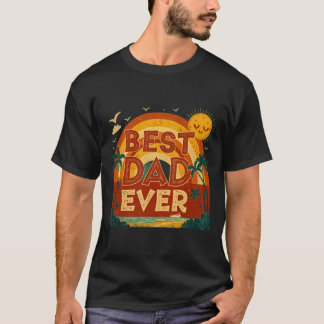 best dad ever sunset T-Shirt