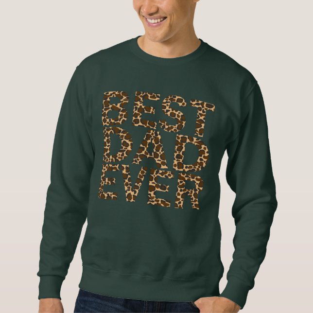BEST DAD EVER. SWEATSHIRT (Front)