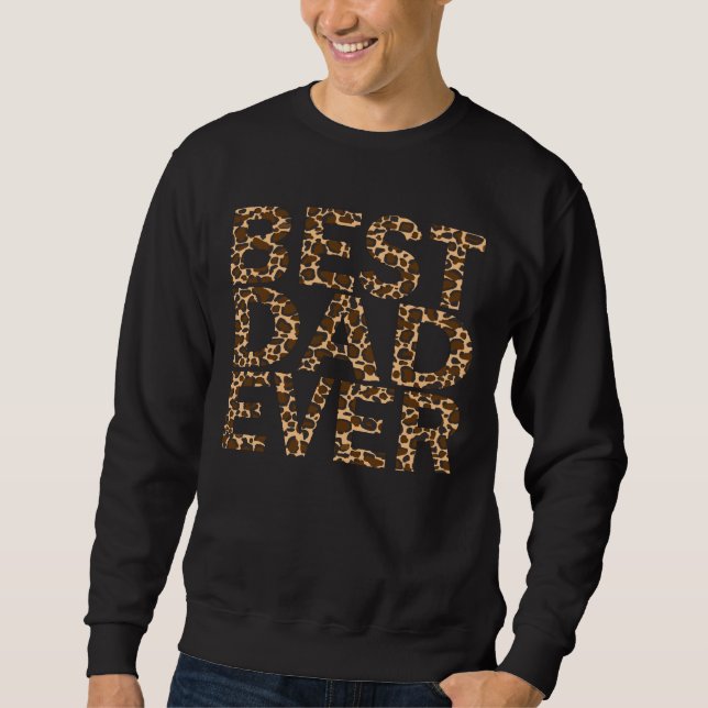 BEST DAD EVER. SWEATSHIRT (Front)