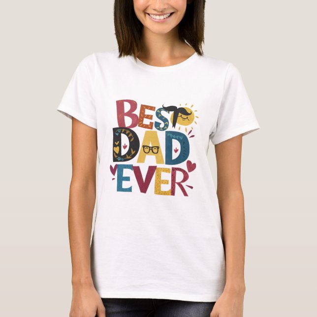 Best Dad Ever T-Shirt (Front)