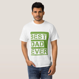 Best dad EVER T-Shirt