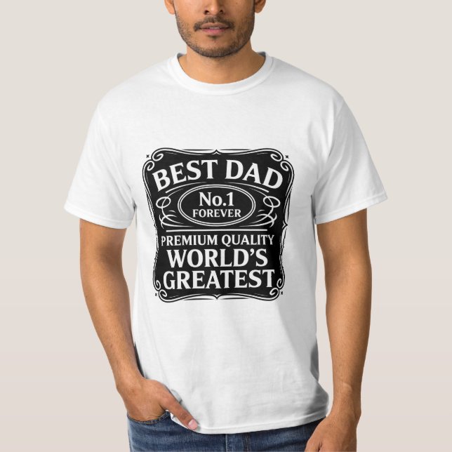 Best Dad Ever T-Shirt (Front)