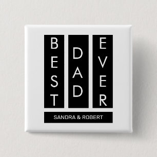 Best Dad Ever T-Shirt 2 Inch Square Button