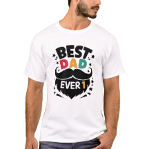 Best Dad Ever T-Shirt – Perfect Father's Day Gift