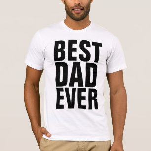 BEST DAD EVER T-shirts