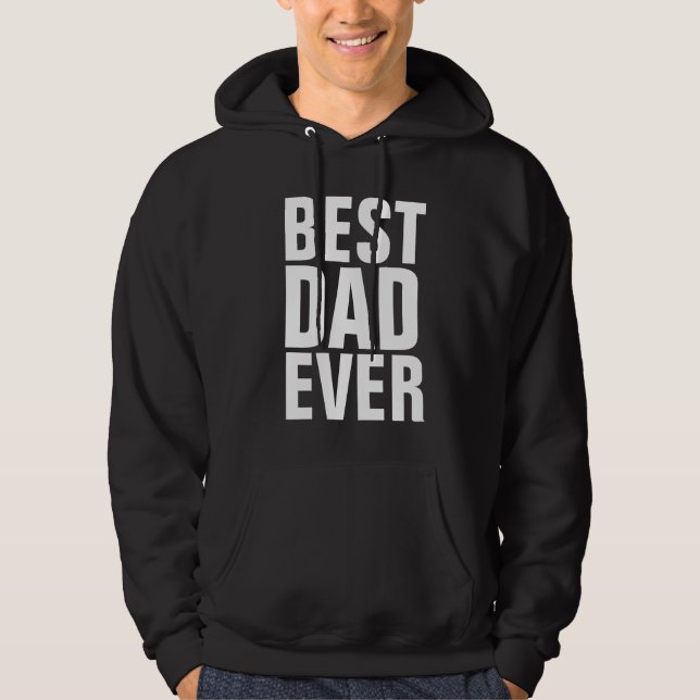 BEST DAD EVER T-Shirts & Hoodies (Front)
