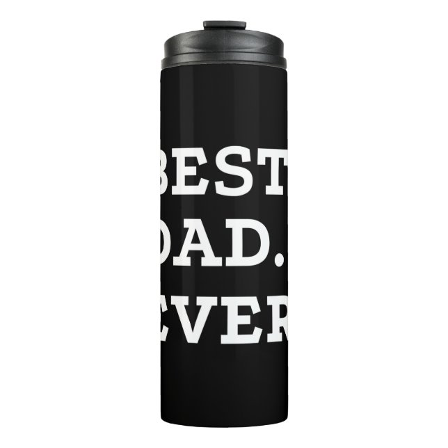 Best Dad Ever Thermal Tumbler (Front)