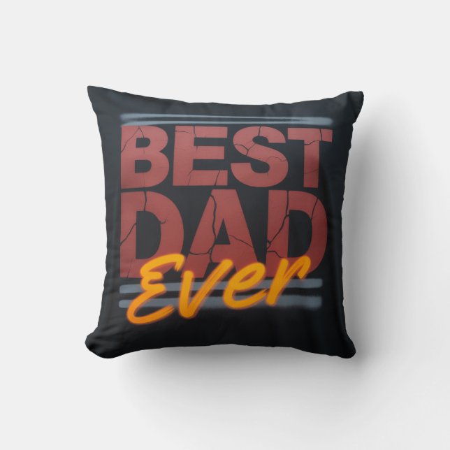 Best dad ever  throw pillow (Front)