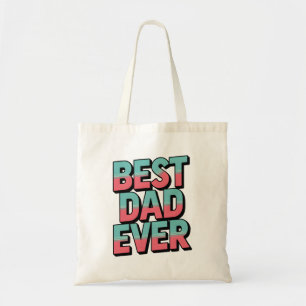 Best Dad Ever Tote Bag