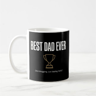Best Dad Ever Trophy Shirt - Best Father Day Gifts Coffee Mug