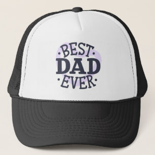 Best Dad Ever Trucker Hat