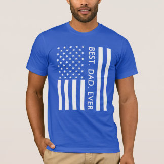 Best Dad Ever Typography Flag Fathers Day T-Shirt