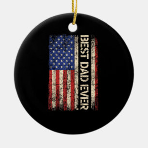 Best Dad Ever US American Flag Gifts for Father's Ceramic Ornament