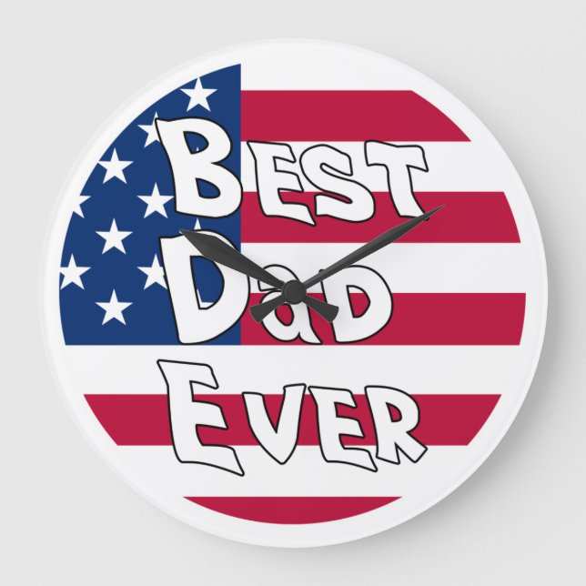 Best Dad Ever USA Flag Large Clock (Front)