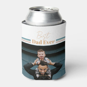 Best dad ever We love you Can Cooler
