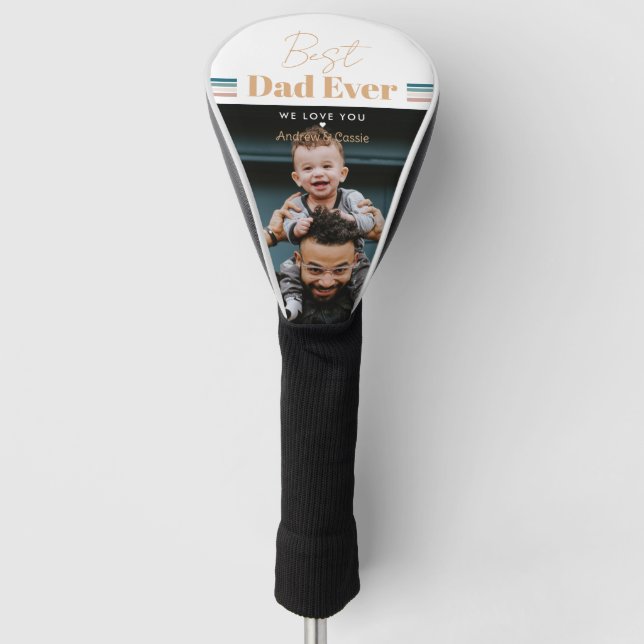 Best dad ever We love you Golf Head Cover (Front)
