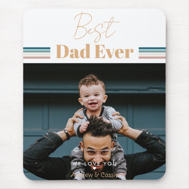 Best dad ever We love you Mouse Pad (Front)