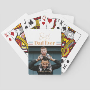 Best dad ever We love you Playing Cards
