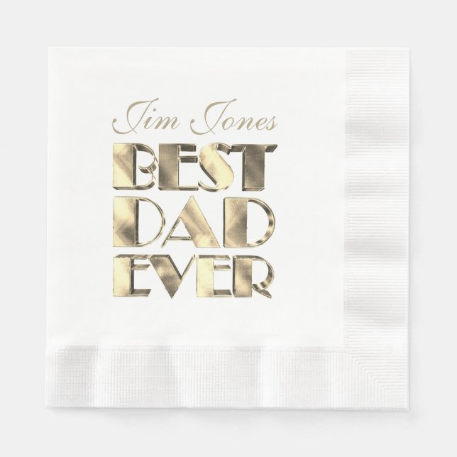 Best Dad Ever with Name Gold and White Elegant Napkin (Front)