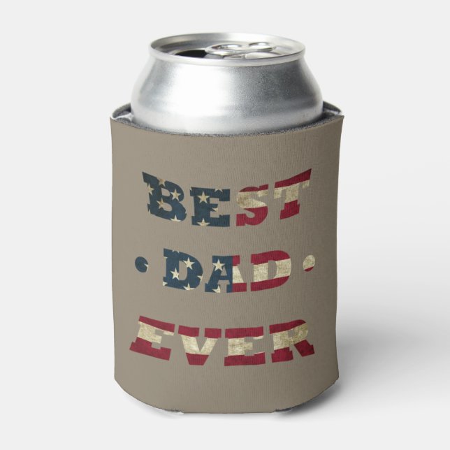 best dad ever with us american flag can cooler (Can Front)