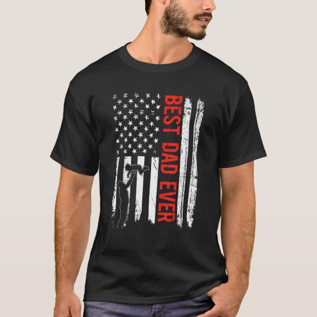 Best Dad Ever With US American Flag Gift Fathers D T-Shirt (Front)