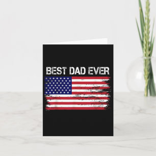 Best Dad Ever With Us American Flag Gifts Fathers Card