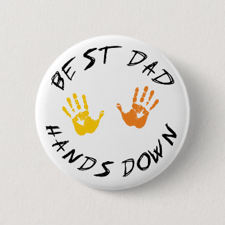 Best Dad Hands Down Gift 2 Inch Round Button