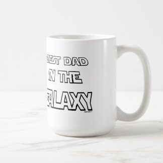 BEST DAD IN THE GALAXY COFFEE MUG