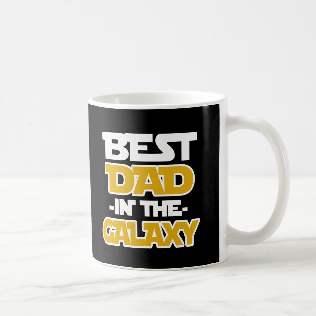 Best Dad in the Galaxy funny saying  coffee mug (Right)