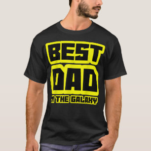 BEST DAD IN THE GALAXY Husband Daddy Sci Fi Father T-Shirt