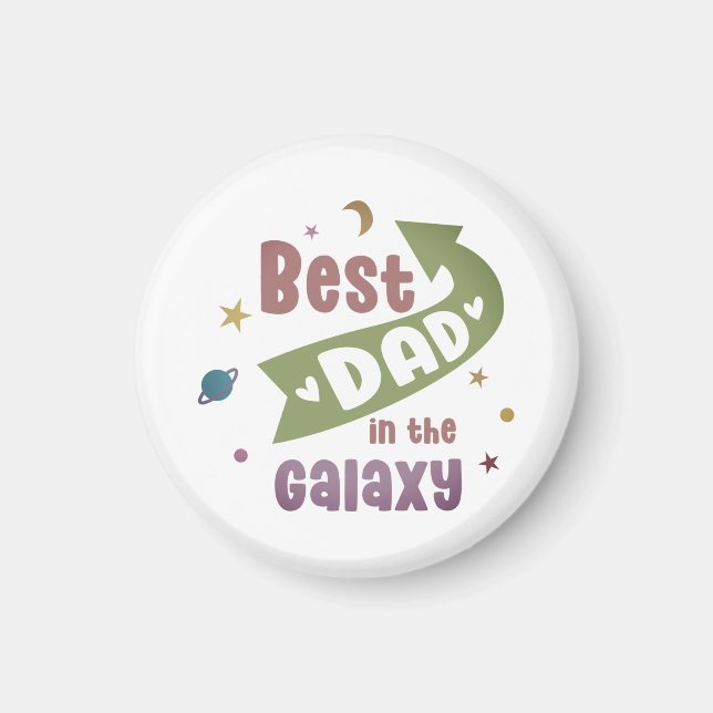 Best Dad In The Galaxy Typography Magnet (Front)