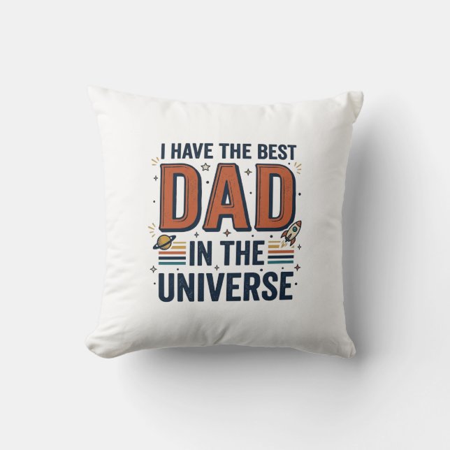 Best Dad in the Universe Space Vector Design_1 Throw Pillow (Front)