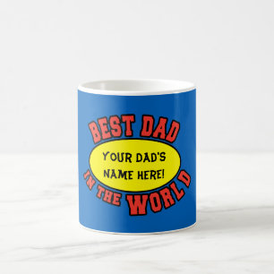 Best Dad in the World Customize Father's Day Coffee Mug